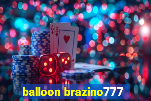 balloon brazino777